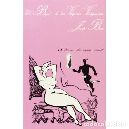Libros: EL BAJEL DE LAS VAGINAS VORAGINOSAS - JOSEP BRAS - Foto 1