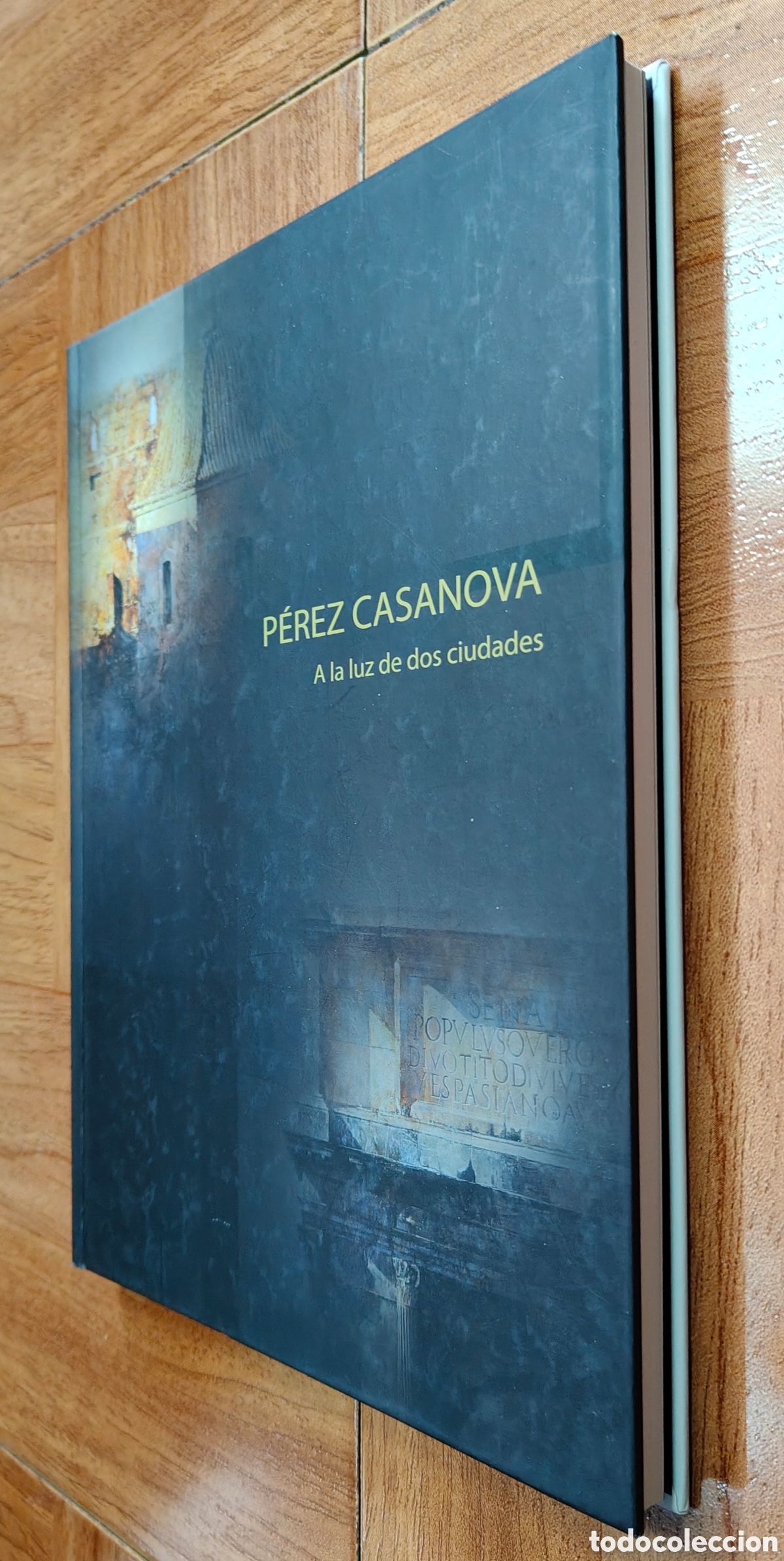 Libros: P&eacute;rez Casanova: A la luz de dos ciudades - VV. AA. - Foto 2