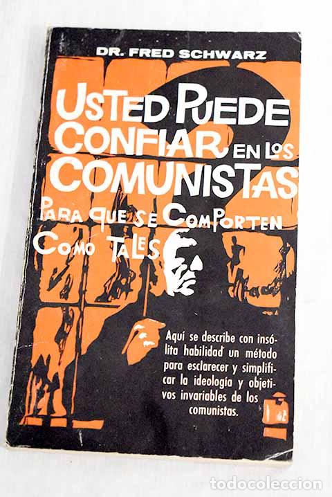 Libros: &iquest;Usted puede confiar en los comunistas?.- Schwarz, Fred - Foto 1