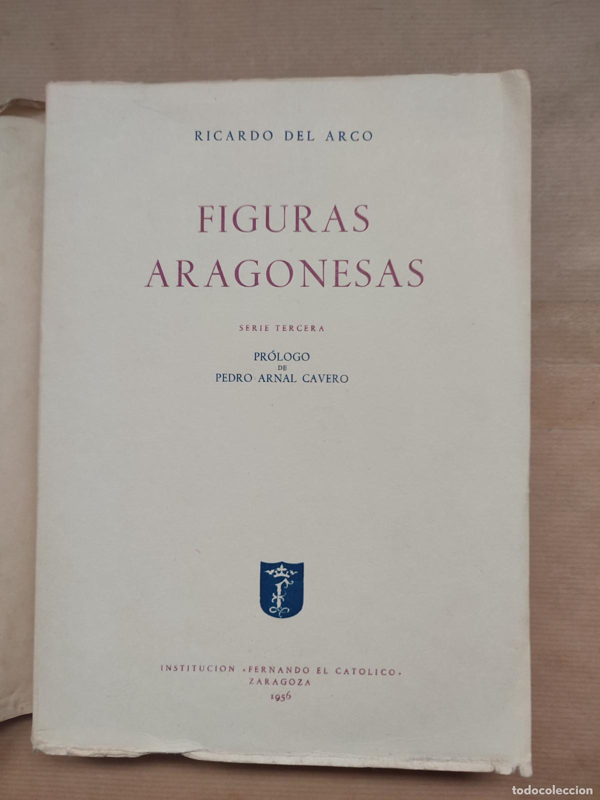 Libros: FIGURAS ARAGONESAS. Serie Tercera. - &rdquo;Del Arco,Ricardo.&rdquo; - Foto 2