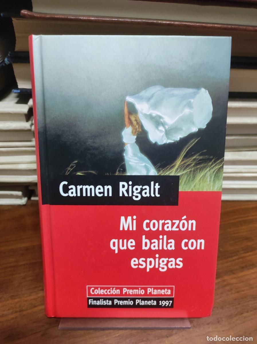 Libros: MI CORAZON QUE BAILA CON ESPIGAS CARMEN RIGALT - Foto 1