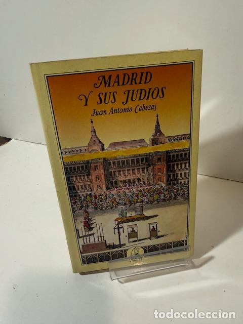 Libros: MADRID Y SUS JUDIOS JUAN ANTONIO CABEZAS - Foto 1