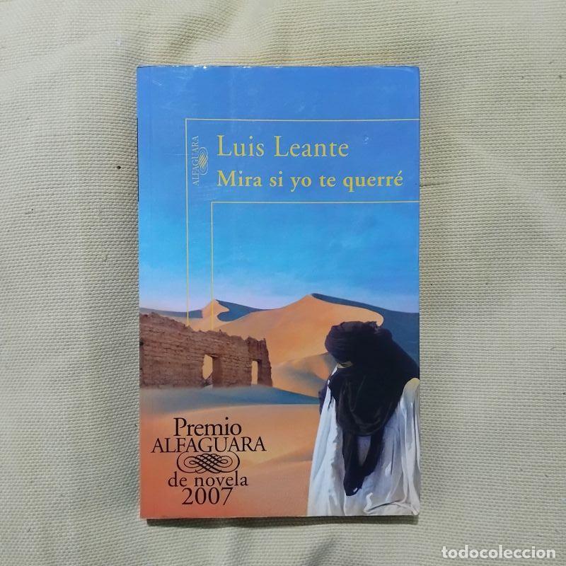 Libros: Mira si yo te querr&eacute; - Luis Leante - Foto 1