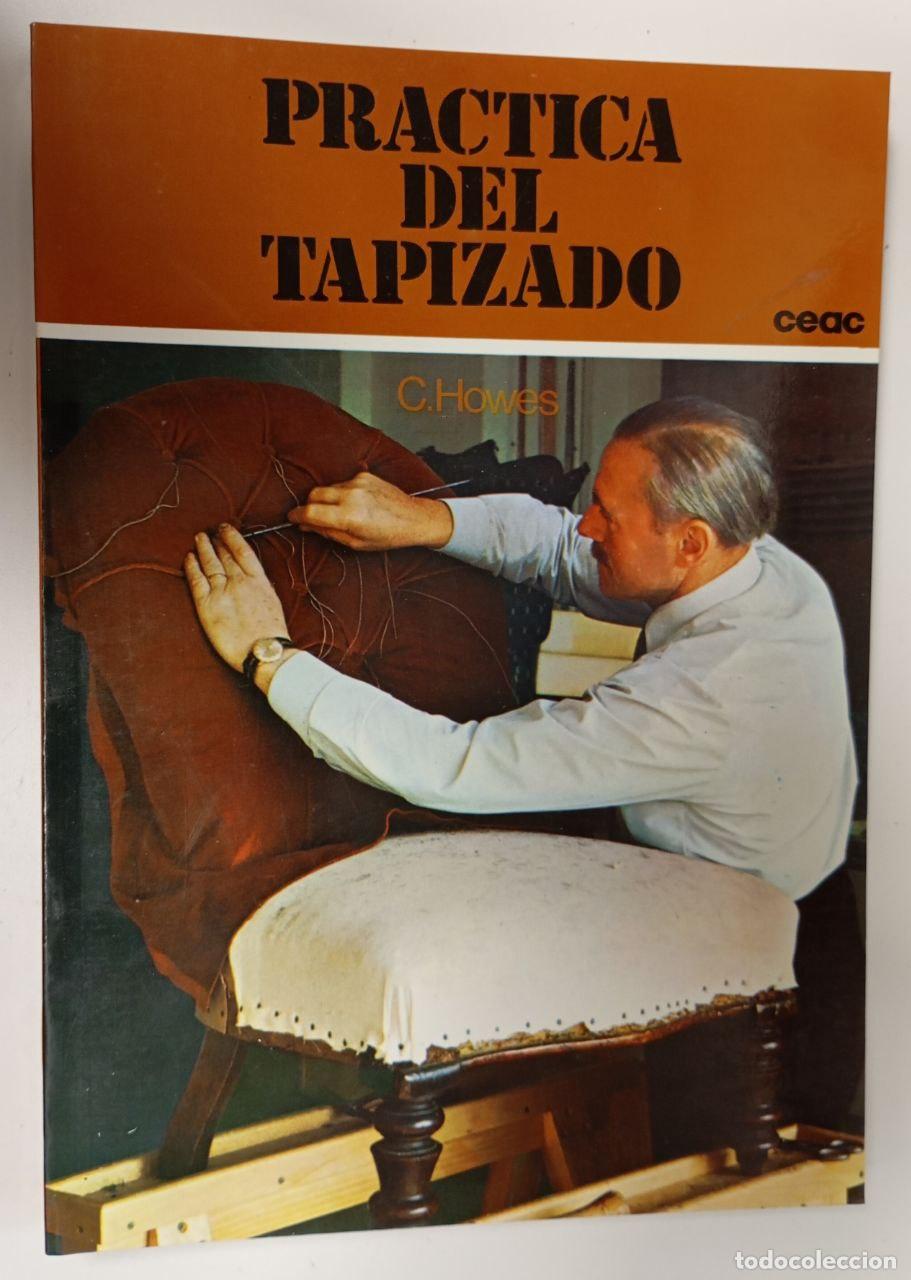 Libros: Pr&aacute;ctica del tapizado - Howes, C. - Foto 1