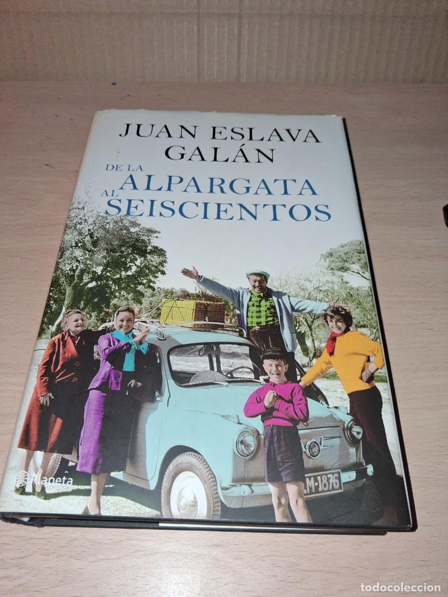 Libros: Eslava Gal&aacute;n. De la alpargata al Seiscientos. 1 Edici&oacute;n - Foto 1