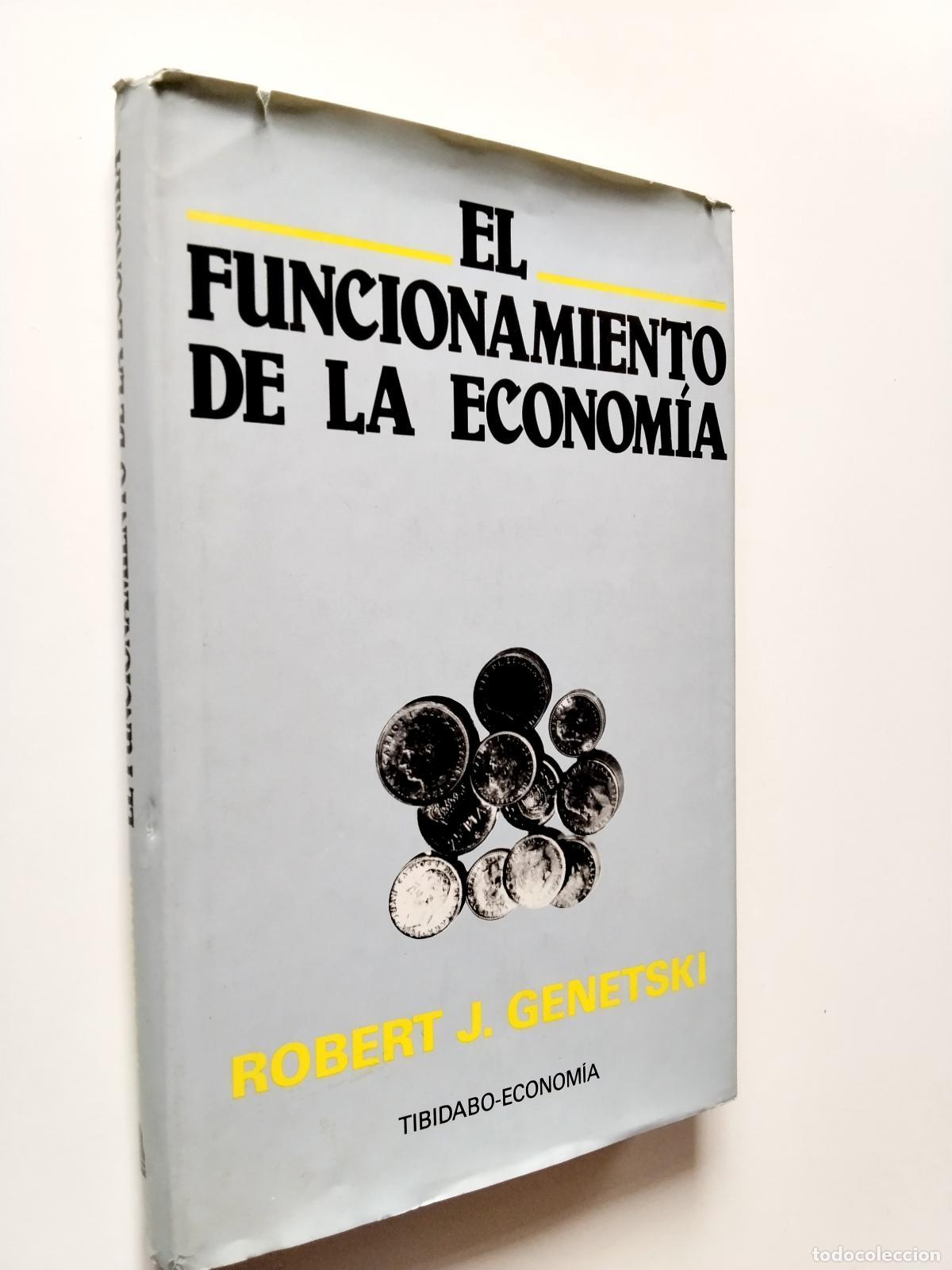 Libros: Robert J. Genetski - El funcionamiento de la econom&iacute;a - Foto 1