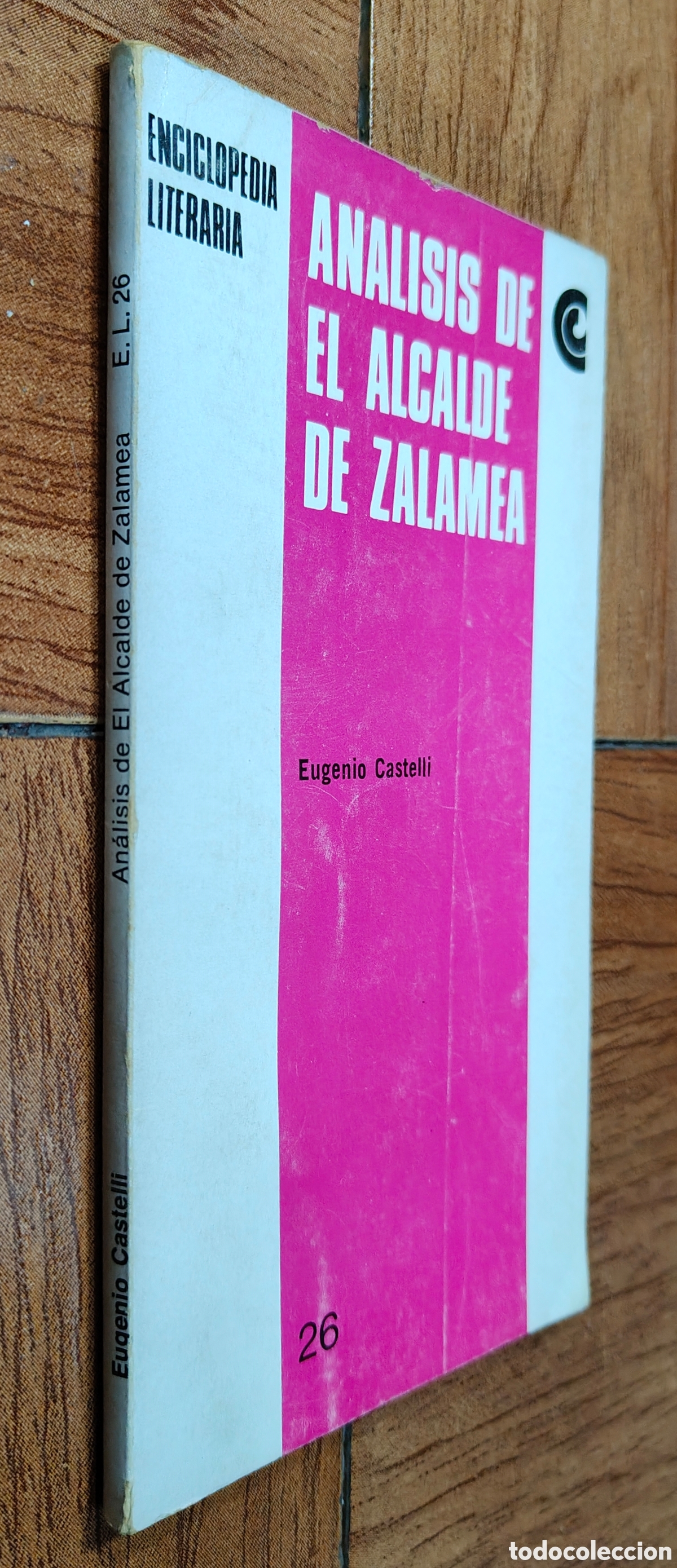 Libros: An&aacute;lisis de El Alcalde de Zalamea - Eugenio Castelli - Foto 1