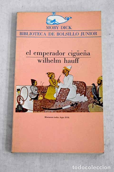 Libros: El emperador cig&uacute;e&ntilde;a.- Hauff, Wilhelm - Foto 1