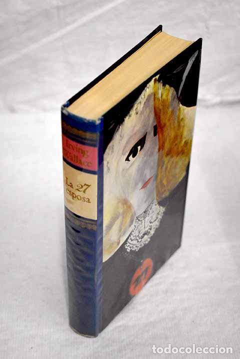 Libros: La 27 esposa: Wallace, Irving.- Wallace, Irving - Foto 1