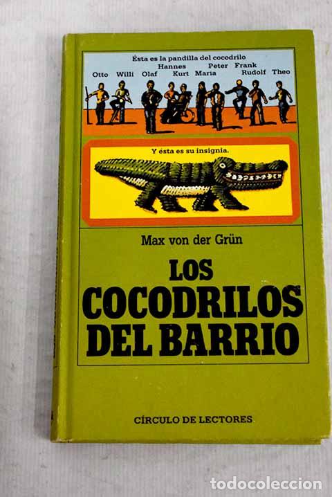 Libros: Los cocodrilos del barrio.- Grun, Max von der - Foto 1