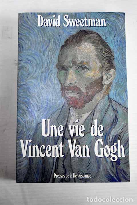 Libros: Une vie de Vincent Van Gogh.- Sweetman, David - Foto 1