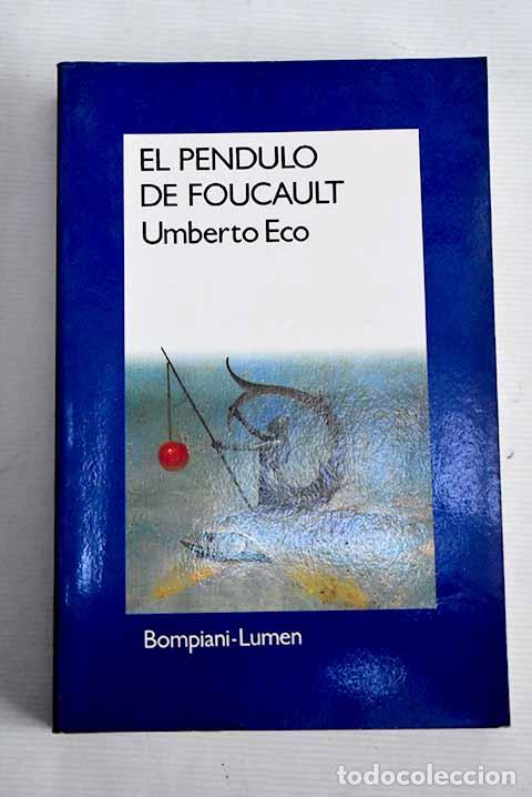 Libros: El p&eacute;ndulo de Foucault.- Eco, Umberto - Foto 1