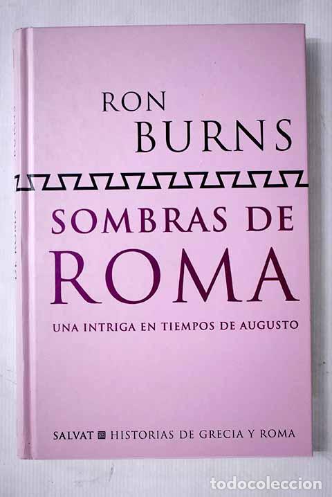 Libros: Sombras de Roma: Burns, Ron.- Burns, Ron - Foto 1