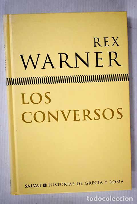 Libros: Los conversos: Warner, Rex.- Warner, Rex - Foto 1