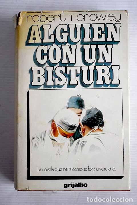 Libros: Algui&eacute;n con un bistur&iacute;.- Crowley, Robert T. - Foto 1