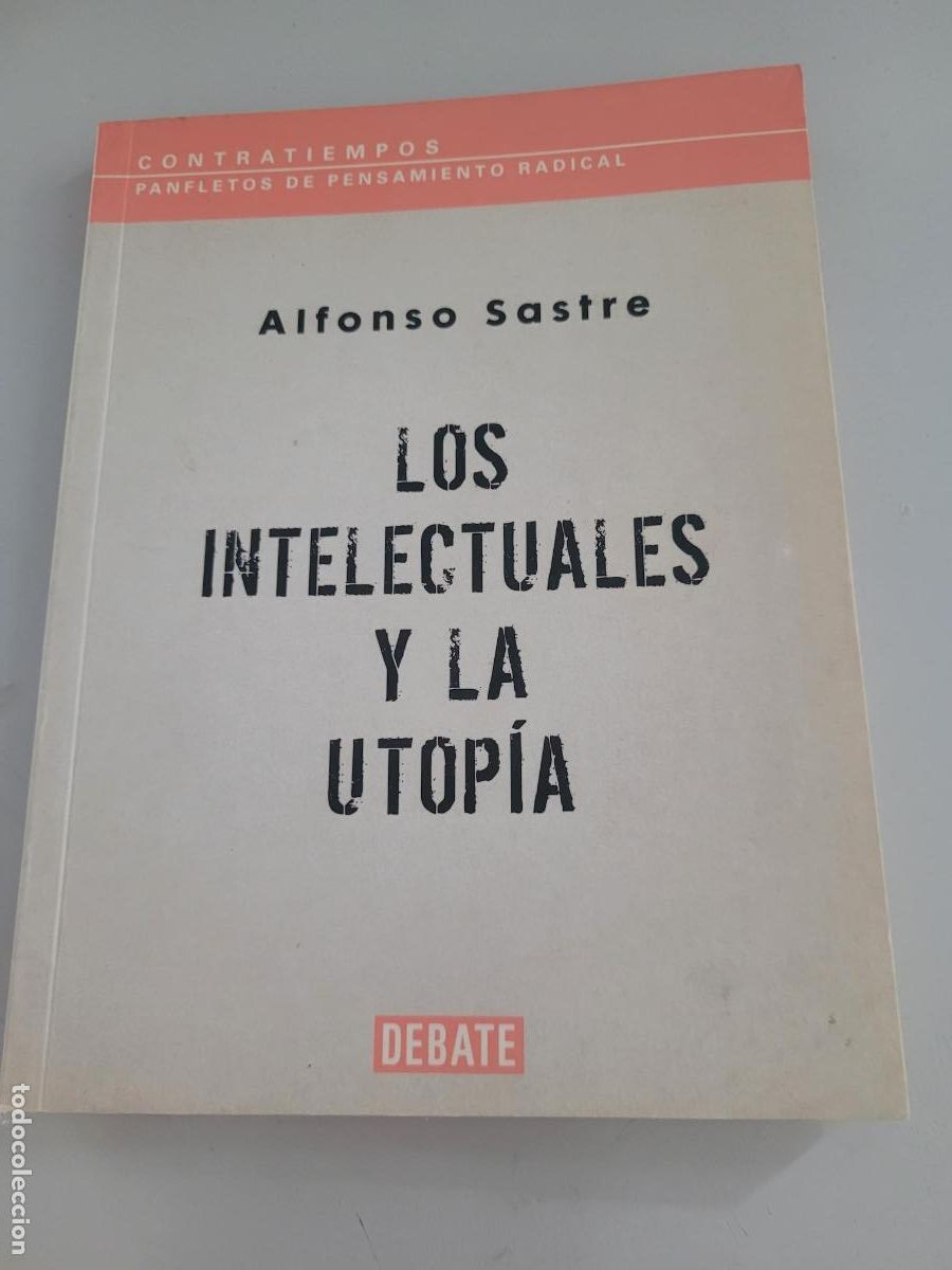 Libros: Los intelectuales y la utopi Alfonso Sastre - Foto 1