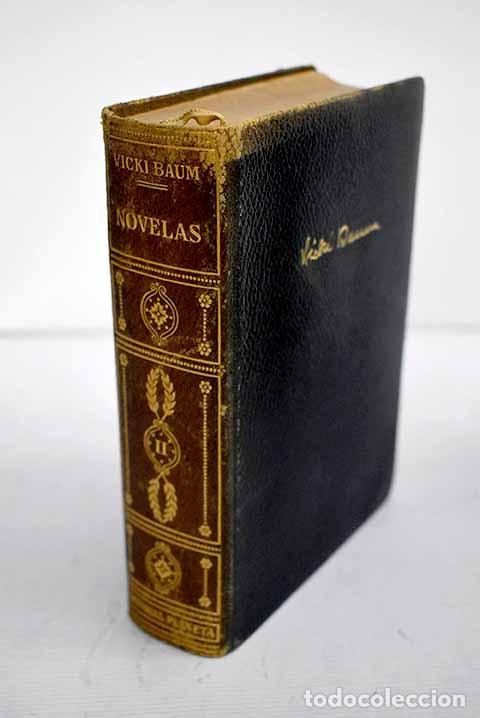 Libros: Novelas, tomo II: Baum, Vicki.- Baum, Vicki - Foto 1
