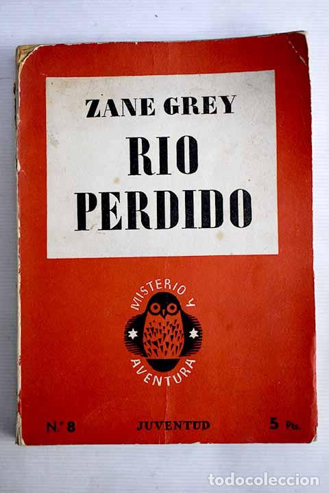Libros: Rio perdido: Grey, Zane.- Grey, Zane - Foto 1