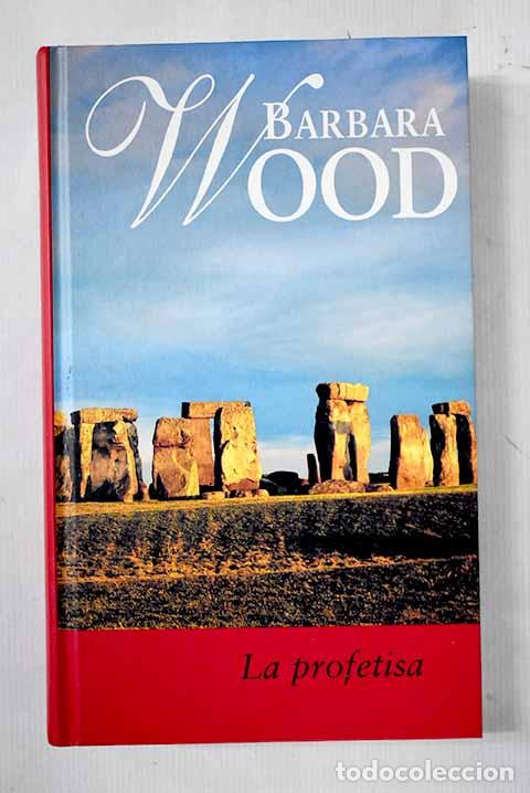 Libros: La profetisa: Wood, Barbara.- Wood, Barbara - Foto 1