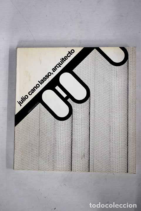 Libros: Julio Cano Lasso, arquitecto.- Cano Lasso, Julio - Foto 1