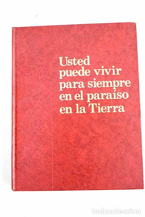 Libros: Usted puede vivir para siempre en el para&iacute;so en la tierra