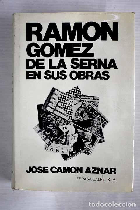 Libros: Ram&oacute;n G&oacute;mez de la Serna en sus obras.- Cam&oacute;n Aznar, Jos&eacute; - Foto 1