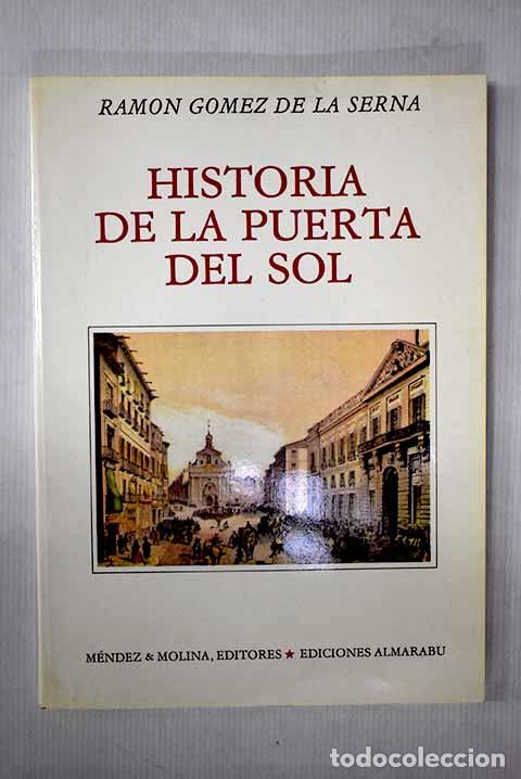 Libros: Historia de la Puerta del Sol.- G&oacute;mez de la Serna, Ram&oacute;n - Foto 1
