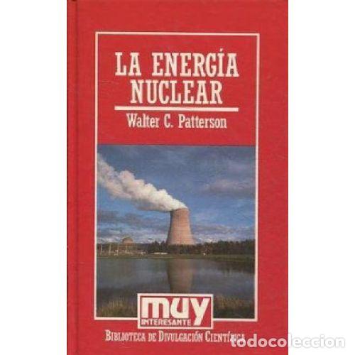 Libros: LA ENERG&Iacute;A NUCLEAR - PATTERSON, WALTER C. - Foto 1