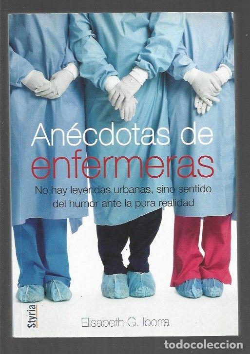 Libros: ANECDOTAS DE ENFERMERAS - IBORRA, ELISABETH G. - Foto 1