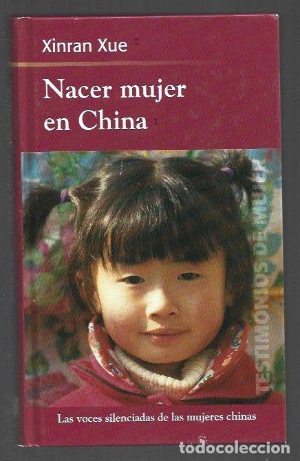 Libros: NACER MUJER EN CHINA - XUE, XINRAN - Foto 1