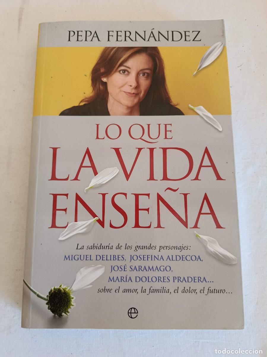 Libros: Lo que la vida ense&ntilde;a Pepa Fern&aacute;ndez
