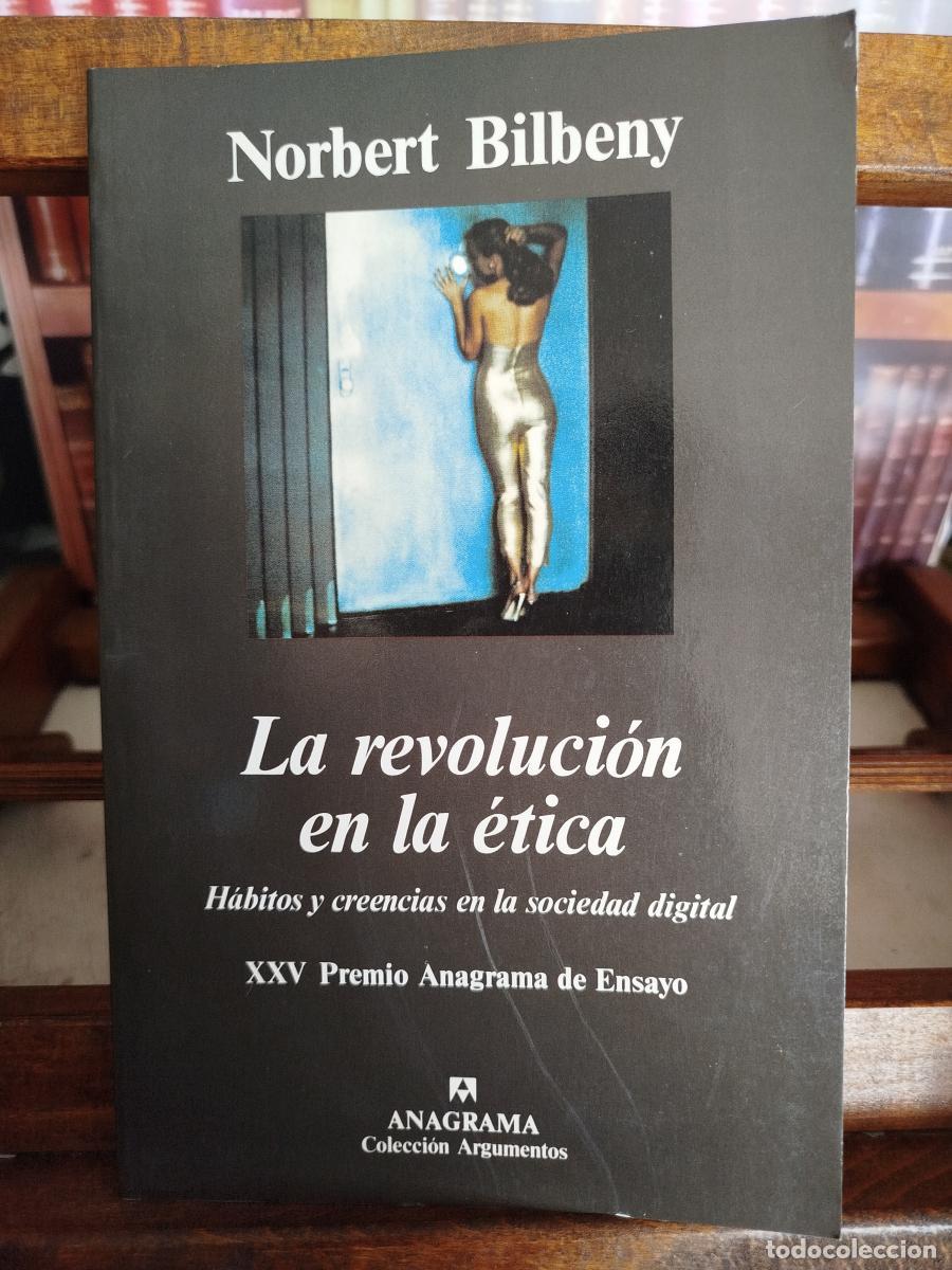 books: La revoluci&oacute;n en la &eacute;tica: h&aacute;bitos y creencias en la sociedad digital - Bilbeny, Norbert