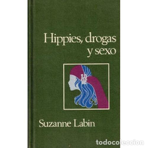 Libros: HIPPIES, DROGAS Y SEXO - SUZANNE LABIN - Foto 1
