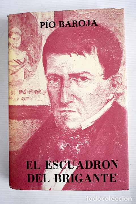 Libros: El escuadr&oacute;n del Brigante.- Baroja, P&iacute;o - Foto 1