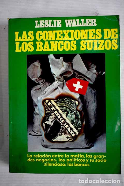 Libros: Las conexiones de los bancos suizos.- Waller, Leslie - Foto 1