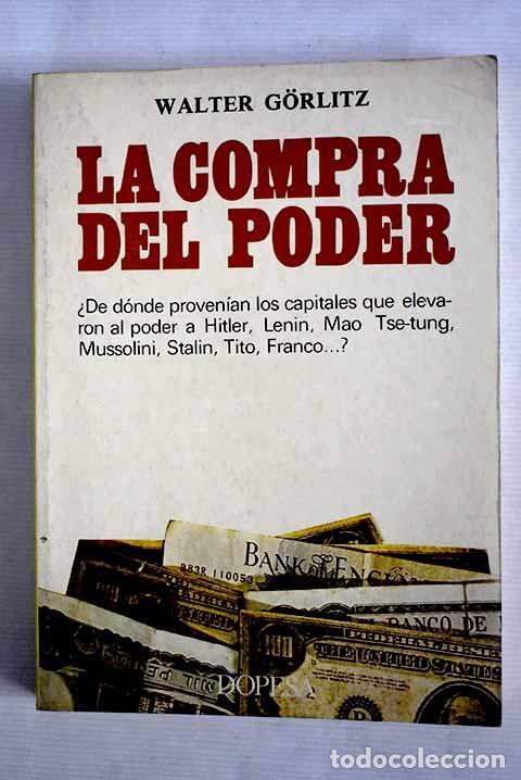 Libros: La compra del poder: Gorlitz, Walter.- Gorlitz, Walter - Foto 1