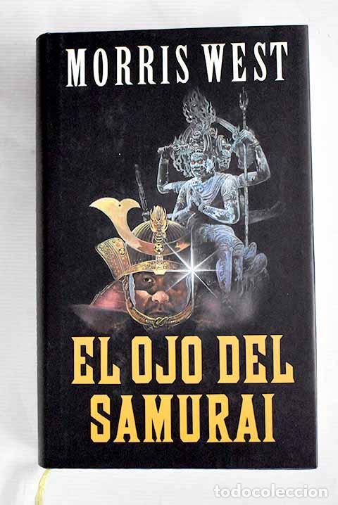 Libros: El ojo del samur&aacute;i: West, Morris.- West, Morris - Foto 1
