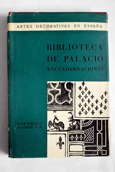 Libros: Biblioteca de Palacio: Encuadernaciones.- L&oacute;pez Serrano, Matilde - Foto 1