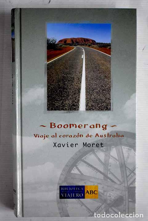Libros: Boomerang: viaje al coraz&oacute;n de Australia.- Moret, Xavier - Foto 1