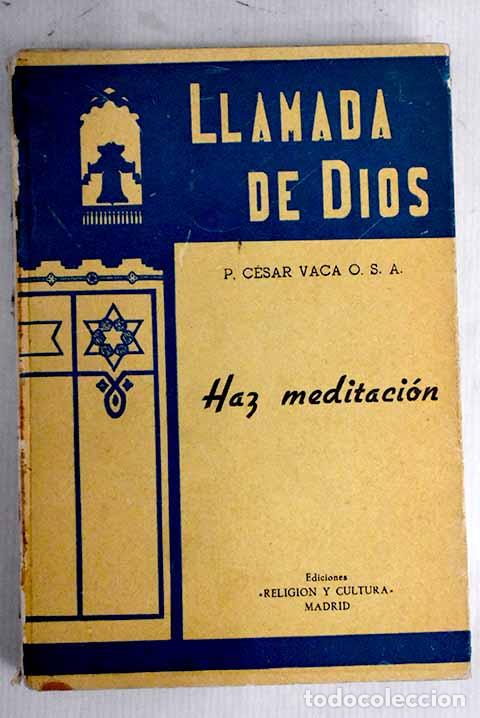 Libros: Haz meditaci&oacute;n: Vaca, C&eacute;sar.- Vaca, C&eacute;sar - Foto 1