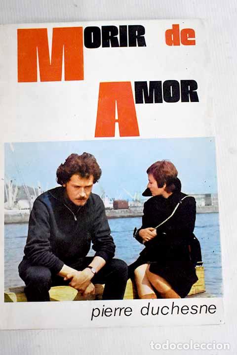 Libros: Morir de amor: Duchesne, Pierre.- Duchesne, Pierre - Foto 1