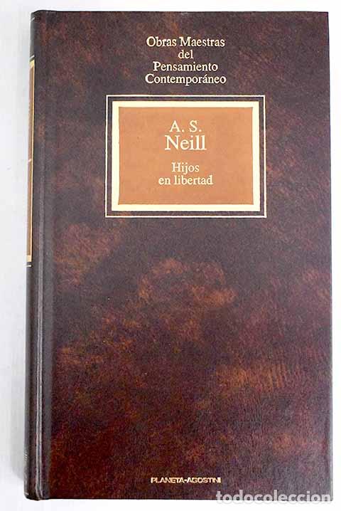 Libros: Hijos en libertad: Neill, A. S..- Neill, A. S. - Foto 1