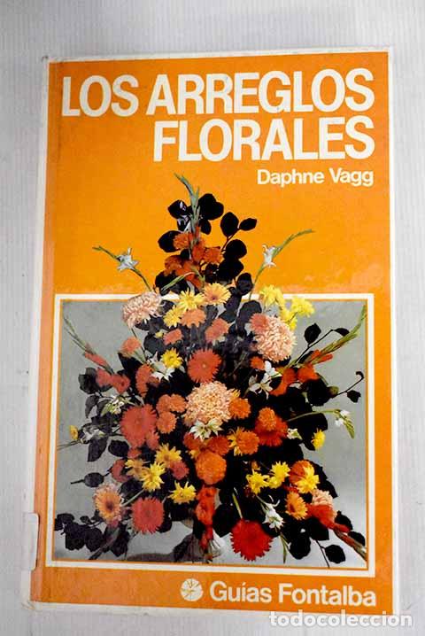 Libros: Los arreglos florales.- Vagg, Daphne - Foto 1