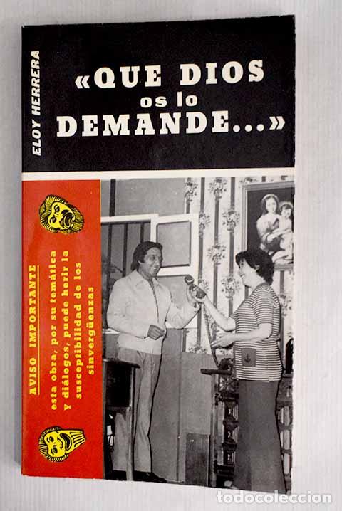 Libros: Que Dios os lo demande: (comedia original en dos actos).- Herrera Santos, Eloy - Foto 1