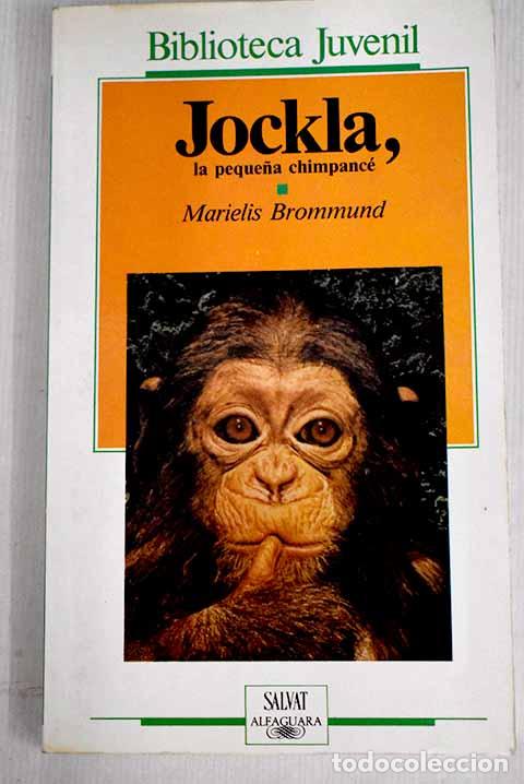 Libros: Jockla, la peque&ntilde;a chimpanc&eacute;.- Brommund, Marielis - Foto 1
