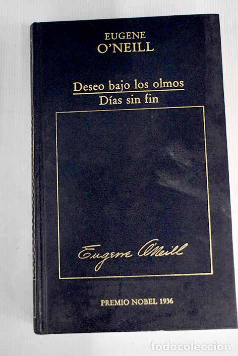 Libros: Deseo bajo los olmos; Dias sin fin.- O Neill, Eugene - Foto 1
