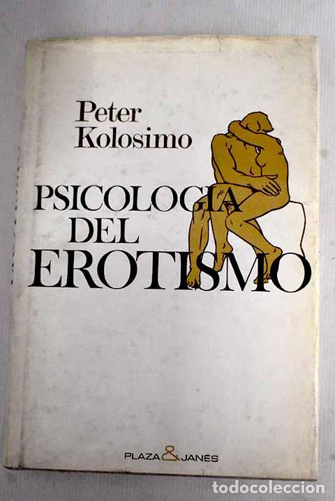 Libros: Psicolog&iacute;a del erotismo.- Kolosimo, Peter - Foto 1