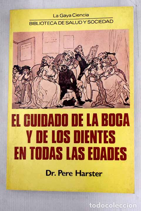 Libros: El cuidado de la boca y de los dientes en todas las edades.- Harster, Pere - Foto 1