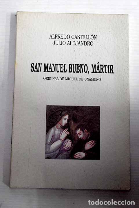 Libros: San Manuel Bueno, m&aacute;rtir.- Castell&oacute;n, Alfredo - Foto 1
