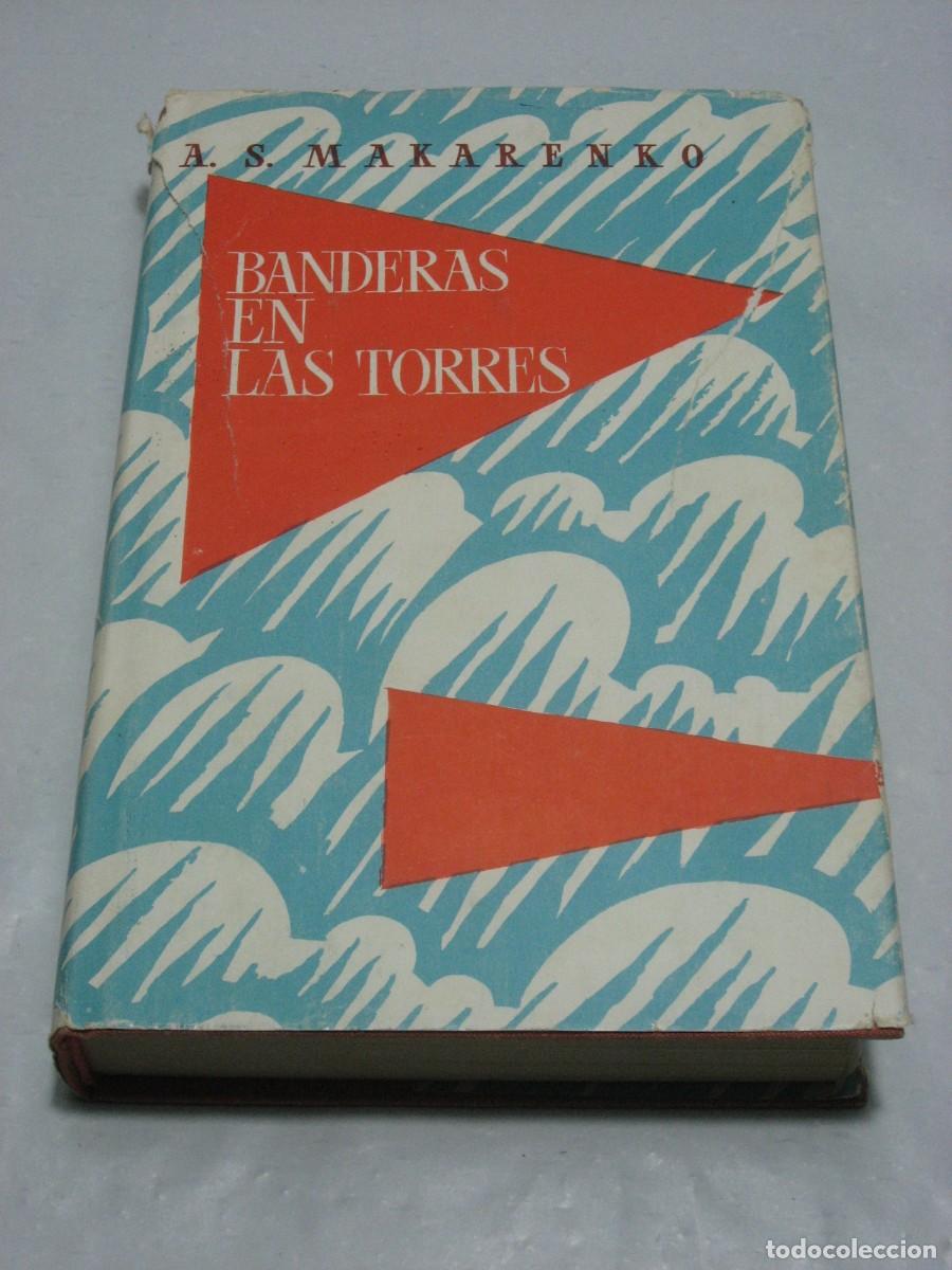 Libros: BANDERAS EN LAS TORRES - A.S. Makarenko - Foto 1